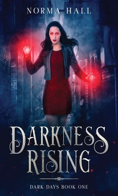 Darkness Rising: Dark Days Book One (Hardback)