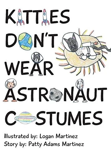 Kitties Don't Wear Astronaut Costumes (Paperback)