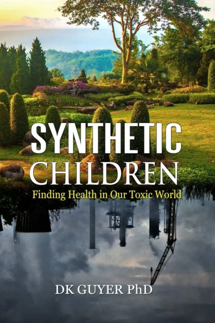 Synthetic Children: Finding Health in Our Toxic World