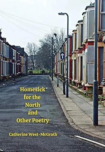 Homesick for the North and Other Poetry (Hardback)