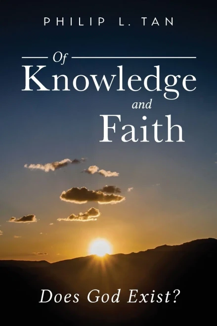 Of Knowledge and Faith: Does God Exist? (9781735134406)