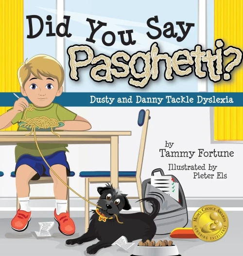 Did You Say Pasghetti? Dusty and Danny Tackle Dyslexia (Hardback)