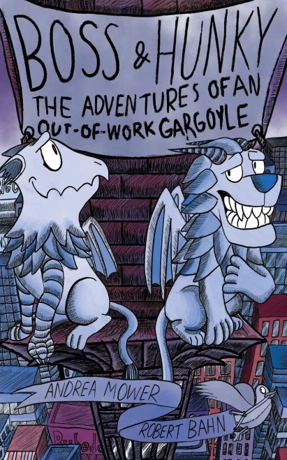 Boss & Hunky: The Adventures of an Out-of-Work Gargoyle(c)