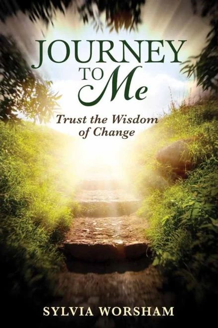 Journey to Me: Trust the Wisdom of Change (Paperback)