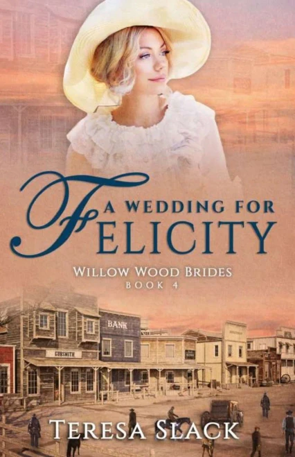 A Wedding for Felicity: Sweet and Clean Historical Romance