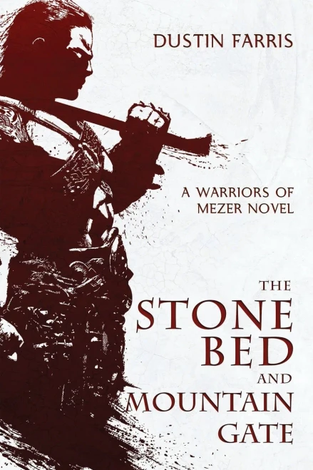 The Stone Bed and Mountain Gate : A Warriors of Mezer Novel