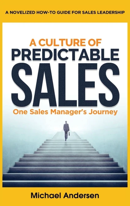 A Culture of Predictable Sales: One Sales Manager's Journey (Hardback)