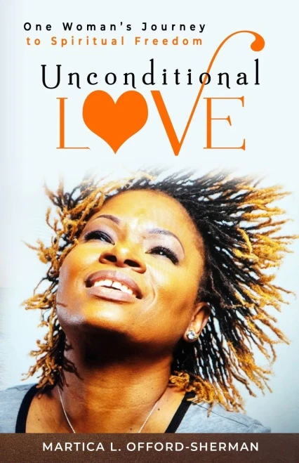 Unconditional Love: One Woman's Journey to Spiritual Freedom