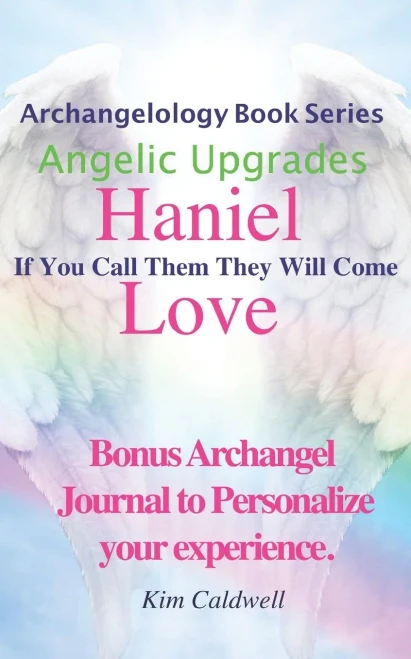 Archangelology, Haniel, Love: If You Call Them They Will Come
