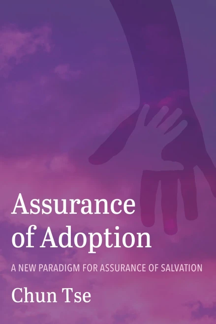 Assurance of Adoption: A New Paradigm for Assurance of Salvation (Paperback)