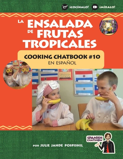 La Ensalada de Frutas Tropicales: Cooking Chatbook #10 en espa?ol