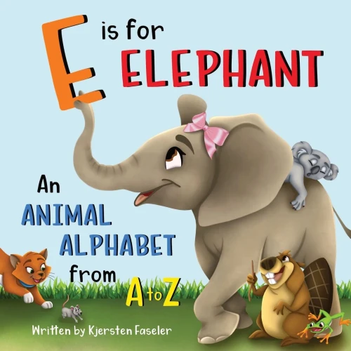 E is for Elephant: An Animal Alphabet from A to Z (Paperback)