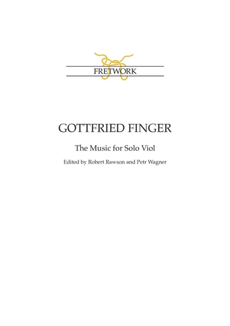 Gottfried Finger: The Music for Solo Viol