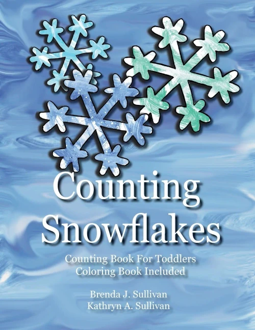 Counting Snowflakes: Counting Book For Children Coloring Book Included
