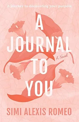 A Journal To You: A journey to discovering your purpose (Hardback)
