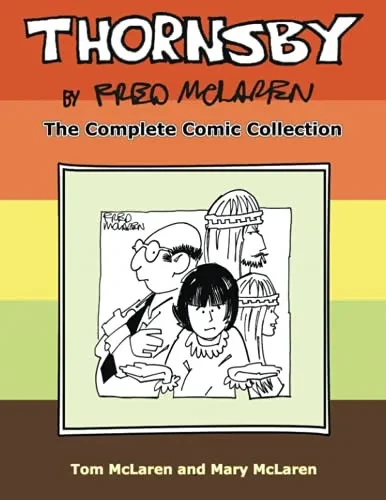 Thornsby by Fred McLaren: The Complete Comic Collection (Paperback)