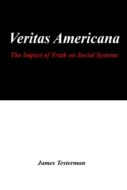 Veritas Americana: The Impact of Truth on Social Systems (Paperback)