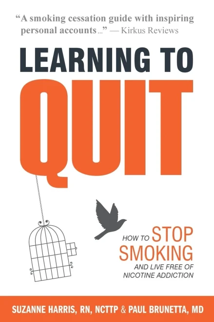 Learning to Quit: How to Stop Smoking and Live Free of Nicotine Addiction (9781944473020)