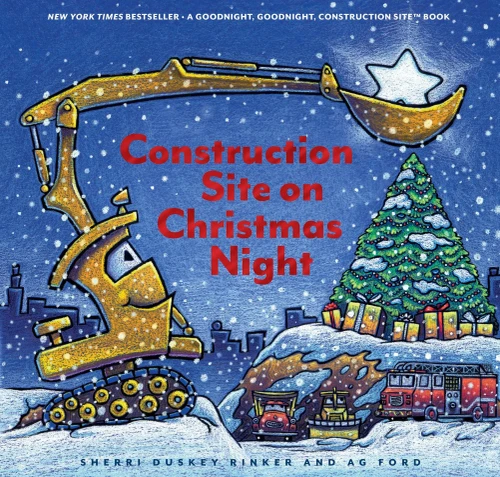 Construction Site on Christmas Night: (Christmas Book for Kids, Children�s Book, Holiday Picture Book)