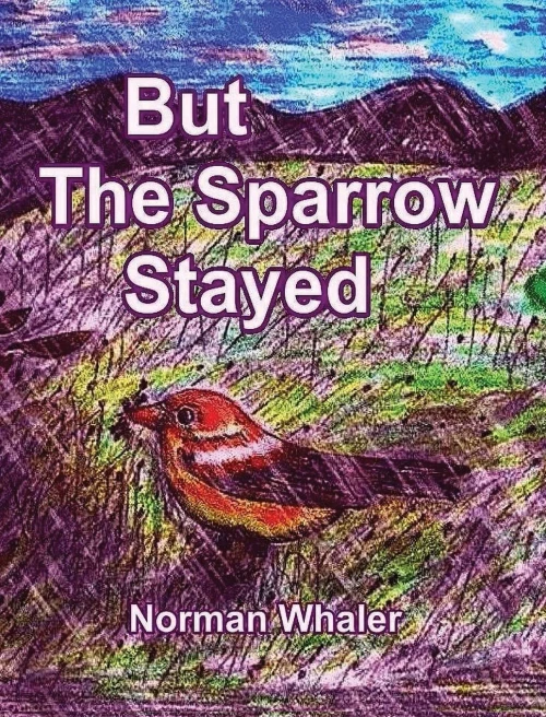But The Sparrow Stayed - Pero El Gorri?n Se Qued? (Bilingual English-Spanish)