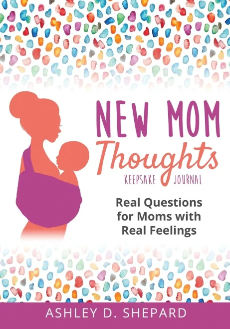 New Mom Thoughts: Real Questions for Moms with Real Feelings (Paperback)