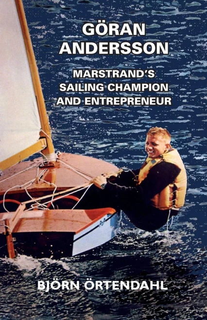 G?ran Andersson - Marstrand's Sailing Champion and Entrepreneur (Paperback)