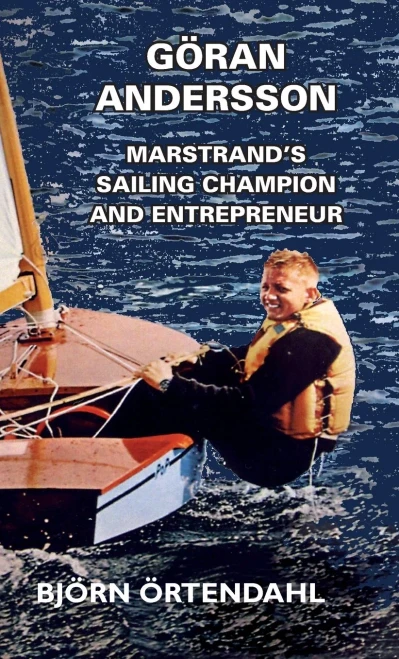 G?ran Andersson - Marstrand's Sailing Champion and Entrepreneur (Hardback)