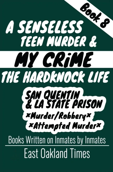 A Senseless Teen Murder: San Quentin & LA State Prison