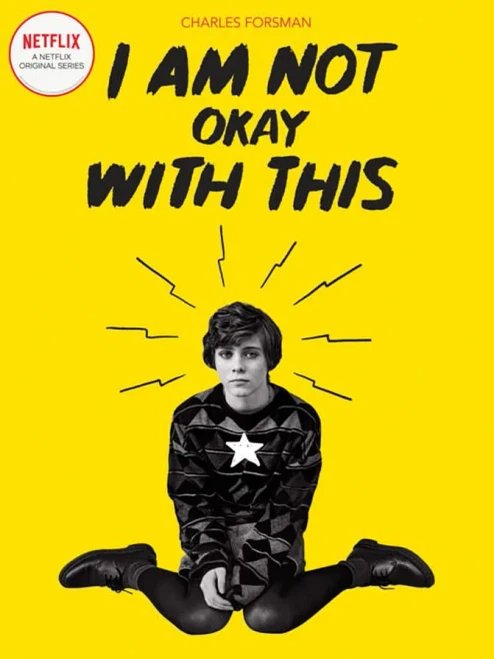 I Am Not Okay With This: (Netflix Series Tie-In Edition)