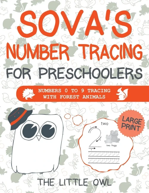 Sova's Number Tracing For Preschoolers: Numbers 0 to 9 tracing with forest animals