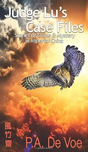 Judge Lu's Case Files: Stories of Crime & Mystery in Imperial China (Hardback)