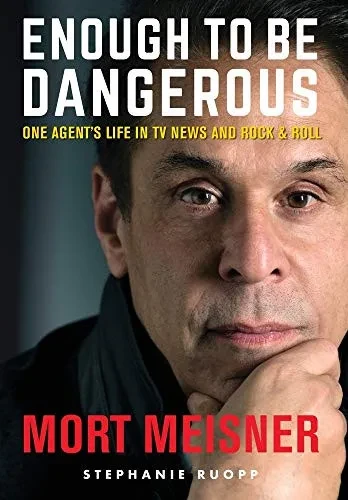 Enough to Be Dangerous: One Agent's Life in TV News and Rock & Roll (Hardback)