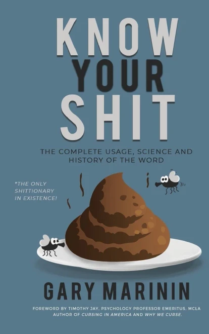 Know Your Shit: The Complete Usage, Science and History of the Word (Hardback)