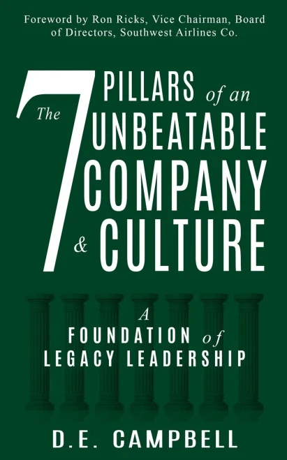 The 7 Pillars of an Unbeatable Company & Culture: A Foundation of Legacy Leadership