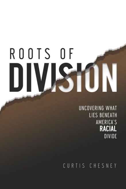 Roots of Division: Uncovering What Lies beneath America's Racial Divide