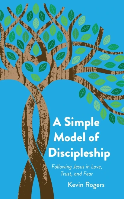 A Simple Model of Discipleship: Following Jesus in Love, Trust, and Fear (Paperback)