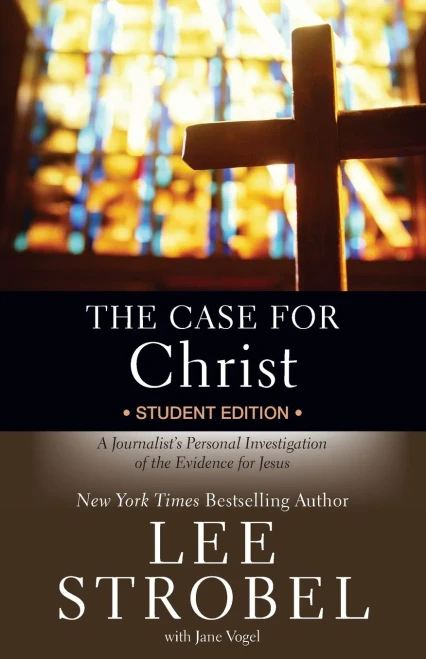 The Case for Christ Student Edition: A Journalist's Personal Investigation of the Evidence for Jesus (Case for � Series for Students)