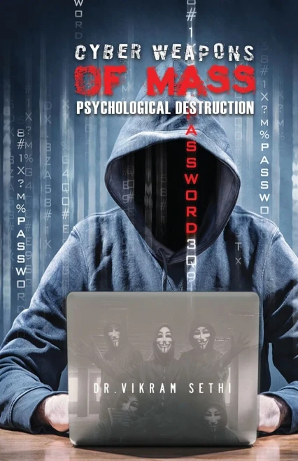 Cyber Weapons of Mass Psychological Destruction: And the People Who Use Them (Paperback)