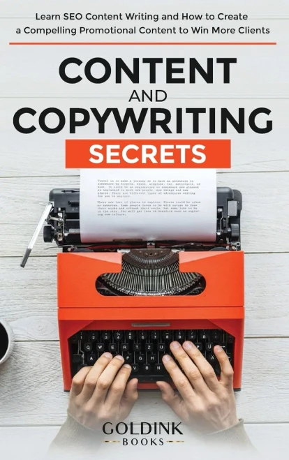 Content and Copywriting Secrets: Learn SEO Content Writing and How to Create a Compelling Promotional Content to Win More Clients (Hardback)