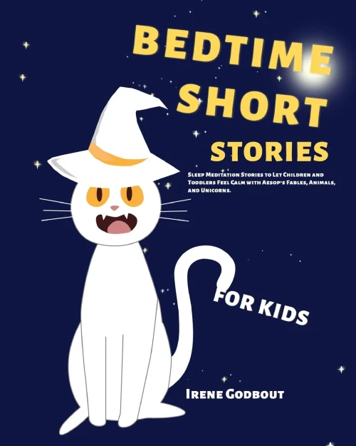Bedtime Short Stories for Kids: Sleep Meditation Stories to Let Children and Toddlers Feel Calm with Aesop's Fables, Animals, and Unicorns
