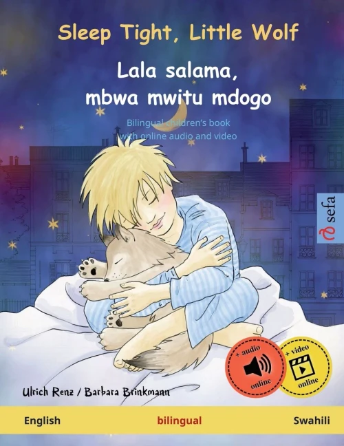 Sleep Tight, Little Wolf - Lala Salama, Mbwa Mwitu Mdogo (English - Swahili) : Bilingual Children's Picture Book with Audiobook for Download