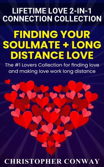 Lifetime Love 2-in-1 Connection Collection: Finding Your Soulmate + Long Distance Love - The #1 Lovers Collection for finding love and making love wor