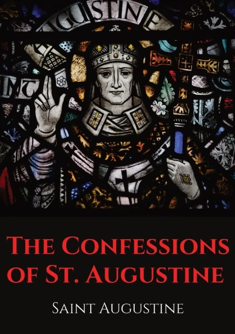 The Confessions of St. Augustine: An autobiographical work by Bishop Saint Augustine of Hippo outlining Saint Augustine's sinful youth and his convers