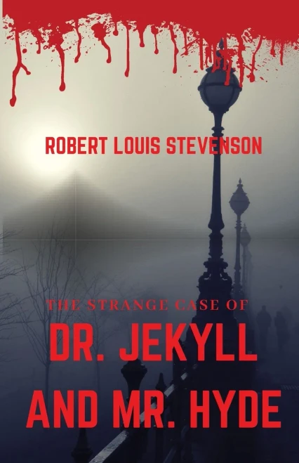 The Strange Case of Dr. Jekyll and Mr. Hyde: A gothic horror novella by Scottish author Robert Louis Stevenson about a London legal practitioner named