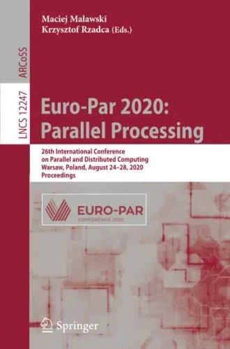 Euro-Par 2020: Parallel Processing: 26th International Conference on Parallel and Distributed Computing, Warsaw, Poland, August 24-28, 2020, Proceedin