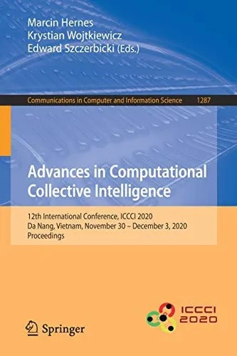 Advances in Computational Collective Intelligence: 12th International Conference, ICCCI 2020, Da Nang, Vietnam, November 30 - December 3, 2020, Procee