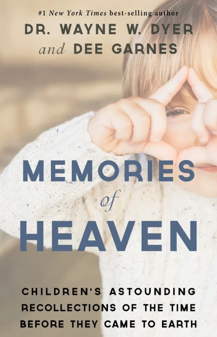 Memories of Heaven: Children�s Astounding Recollections of the Time Before They Came to Earth