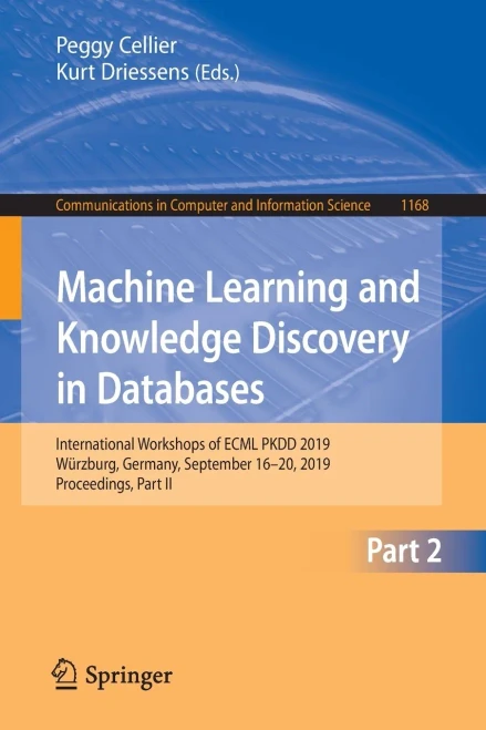 Machine Learning and Knowledge Discovery in Databases: International Workshops of Ecml Pkdd 2019, W?rzburg, Germany, September 16-20, 2019, Proceeding (9783030438869)