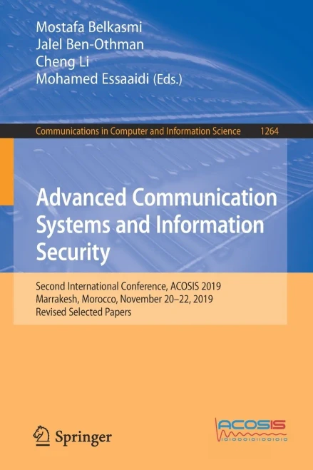 Advanced Communication Systems and Information Security: Second International Conference, Acosis 2019, Marrakesh, Morocco, November 20-22, 2019, Revis