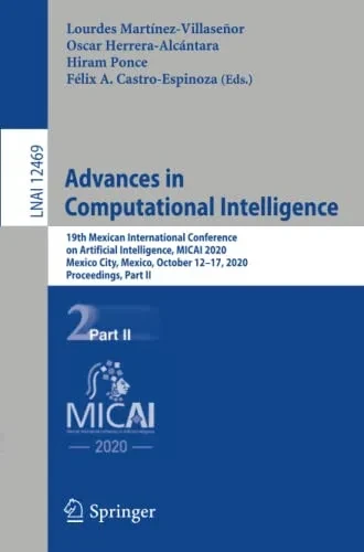 Advances in Computational Intelligence: 19th Mexican International Conference on Artificial Intelligence, Micai 2020, Mexico City, Mexico, October 12-